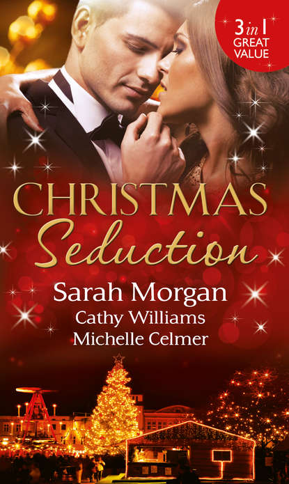 Кэтти Уильямс - Christmas Seduction: The Twelve Nights of Christmas / His Christmas Acquisition / Caroselli's Christmas Baby
