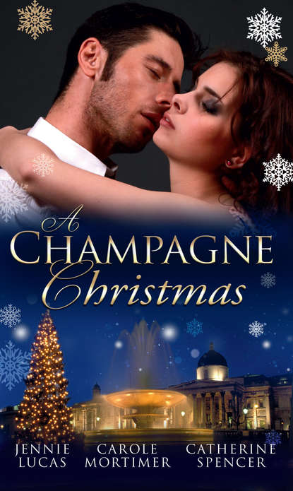 Кэрол Мортимер - A Champagne Christmas: The Christmas Love-Child / The Christmas Night Miracle / The Italian Billionaire's Christmas Miracle