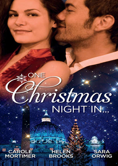 Кэрол Мортимер - One Christmas Night In...: A Night in the Palace / A Christmas Night to Remember / Texas Tycoon's Christmas Fiancée