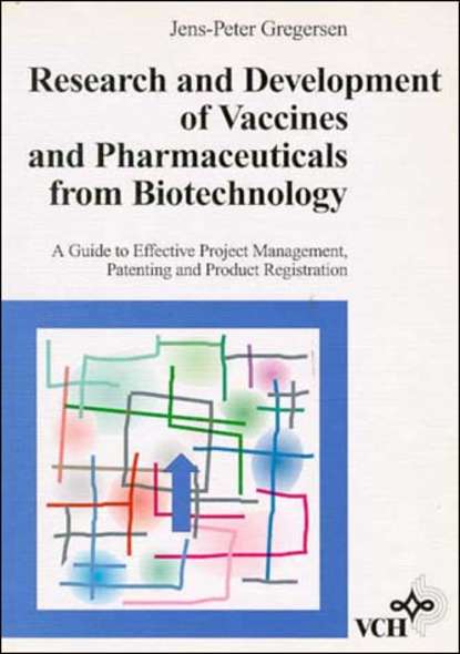 Группа авторов - Research and Development of Vaccines and Pharmaceuticals from Biotechnology