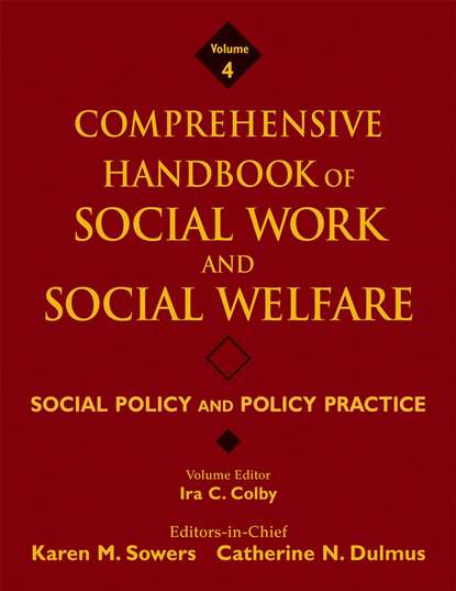 Karen Sowers M. - Comprehensive Handbook of Social Work and Social Welfare, Social Policy and Policy Practice
