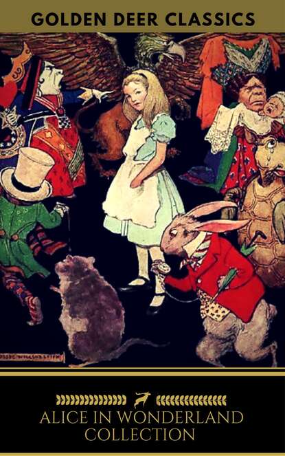 Льюис Кэрролл - Alice in Wonderland Collection - All Four Books (Golden Deer Classics)