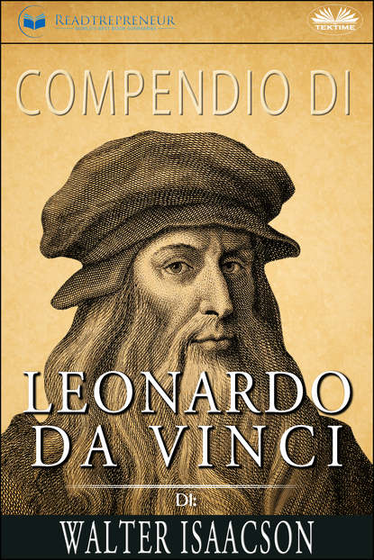 Уолтер Айзексон - Compendio di Leonardo da Vinci di Walter Isaacson