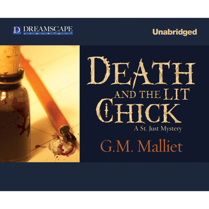 G. M. Malliet - Death and the Lit Chick - A St. Just Mystery, Book 2 (Unabridged)