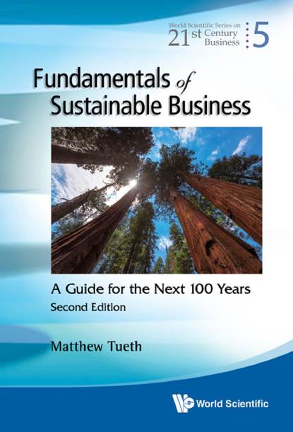 Mattew W Tueth - Fundamentals Of Sustainable Business: A Guide For The Next 100 Years (Second Edition)