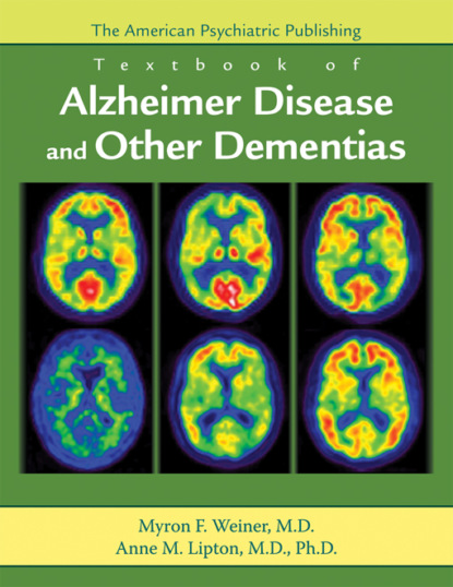 Группа авторов - The American Psychiatric Publishing Textbook of Alzheimer Disease and Other Dementias