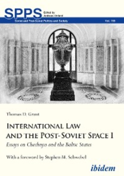 Thomas D. Grant - International Law and the Post-Soviet Space I