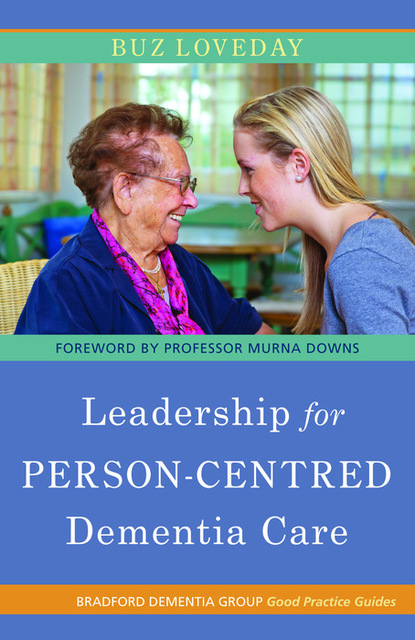 Buz Loveday - Leadership for Person-Centred Dementia Care