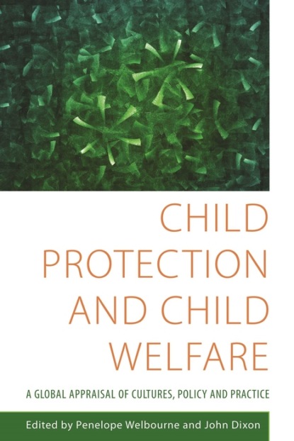 Группа авторов - Child Protection and Child Welfare
