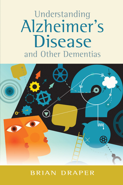 Brian Draper - Understanding Alzheimer's Disease and Other Dementias