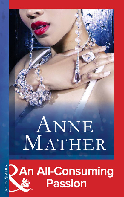 Anne Mather - An All-Consuming Passion