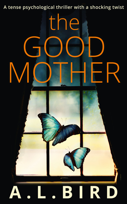 A. L. Bird - The Good Mother