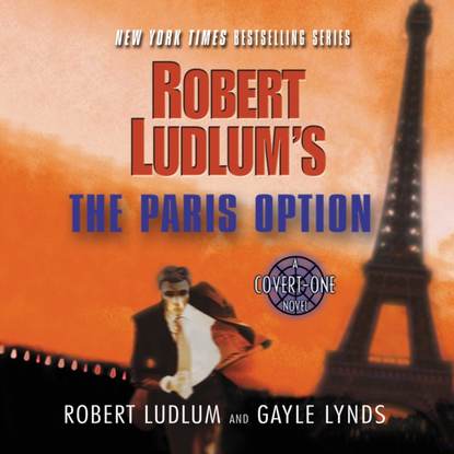 Роберт Ладлэм - Robert Ludlum's The Paris Option
