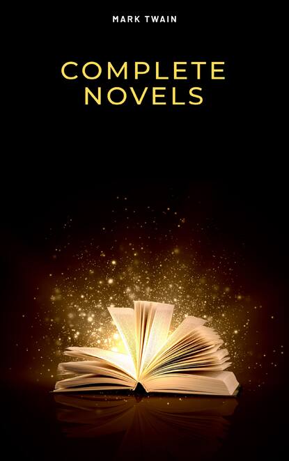 Марк Твен - Complete Novels