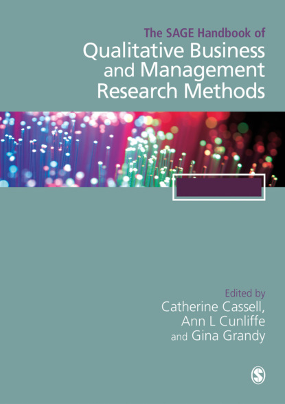 Группа авторов - The SAGE Handbook of Qualitative Business and Management Research Methods