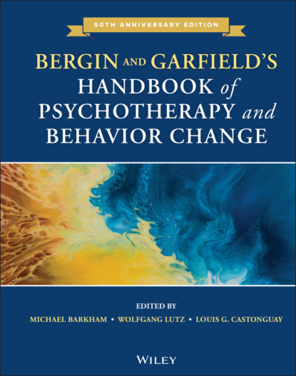Группа авторов - Bergin and Garfield's Handbook of Psychotherapy and Behavior Change