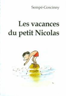 Sempe-Goscinny - Les vacances du petit Nicolas. Книга для чтения на французском языке
