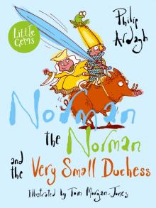 Ardagh Philip - Norman the Norman and the Very Small Duchess